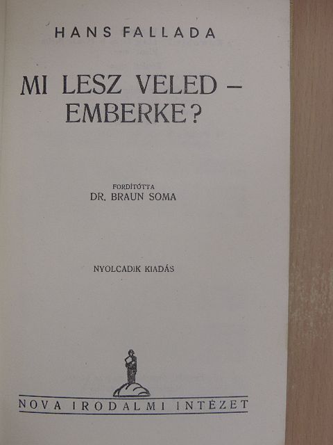 Hans Fallada - Mi lesz veled - emberke? [antikvár]