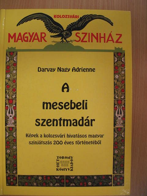 Darvay Nagy Adrienne - A mesebeli szentmadár [antikvár]