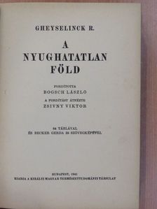 Gheyselinck R. - A nyughatatlan Föld (dedikált példány) [antikvár]