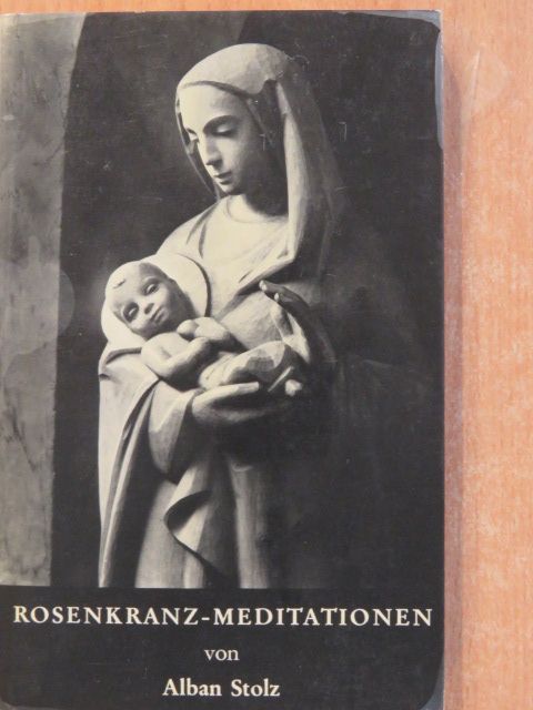 Alban Stolz - Rosenkranz-Meditationen [antikvár]