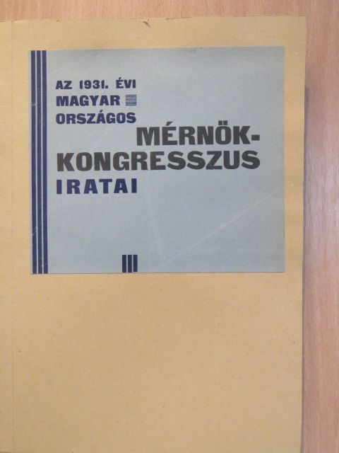 Barna-Szögyény Bertalan - Az 1931. évi Magyar Országos Mérnökkongresszus iratai [antikvár]