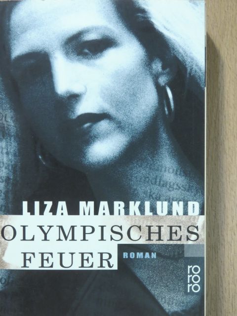 Liza Marklund - Olympisches Feuer [antikvár]