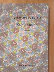 Kemenes Kálmán - Kaleidoszkóp (dedikált példány) [antikvár]
