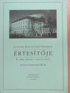 A ceglédi Kossuth Lajos Gimnázium értesítője a 2001/2002-es tanévről [antikvár]