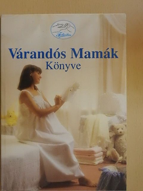 Dr. Gáspárné Dr. Pere Katalin - Várandós Mamák könyve [antikvár]
