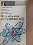 Erwin Schrödinger - Gibt es Grenzen der Naturforschung? [antikvár]