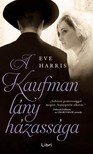 Harris, Eve - A Kaufman lány házassága [eKönyv: epub, mobi]