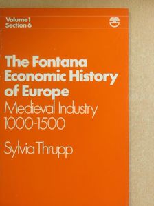 Sylvia L. Thrupp - Medieval Industry 1000-1500 [antikvár]