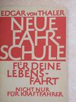 Edgar von Thaler - Neue Fahrschule für deine Lebensfahrt [antikvár]