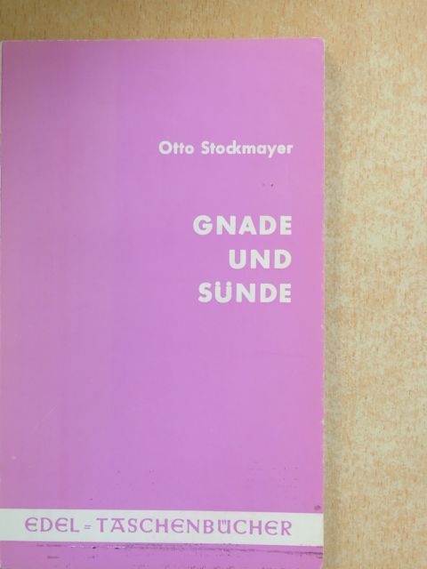 Otto Stockmayer - Gnade und Sünde [antikvár]
