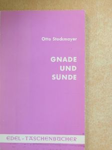 Otto Stockmayer - Gnade und Sünde [antikvár]