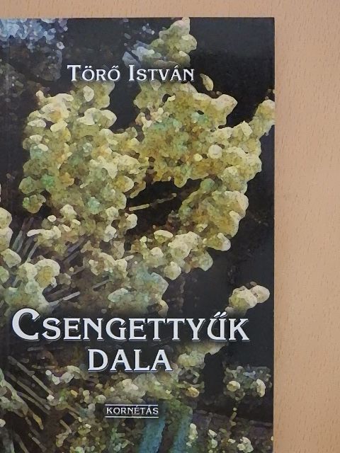 Törő István - Csengettyűk dala [antikvár]
