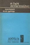 KROÓ GYÖRGY - A hét zeneműve 1975/3. július-szeptember [antikvár]