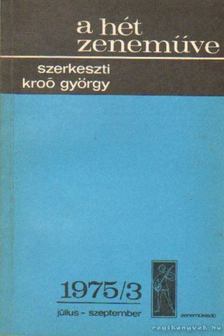 KROÓ GYÖRGY - A hét zeneműve 1975/3. július-szeptember [antikvár]