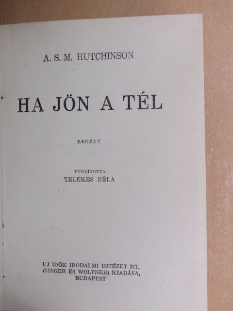 A. S. M. Hutchinson - Ha jön a tél [antikvár]