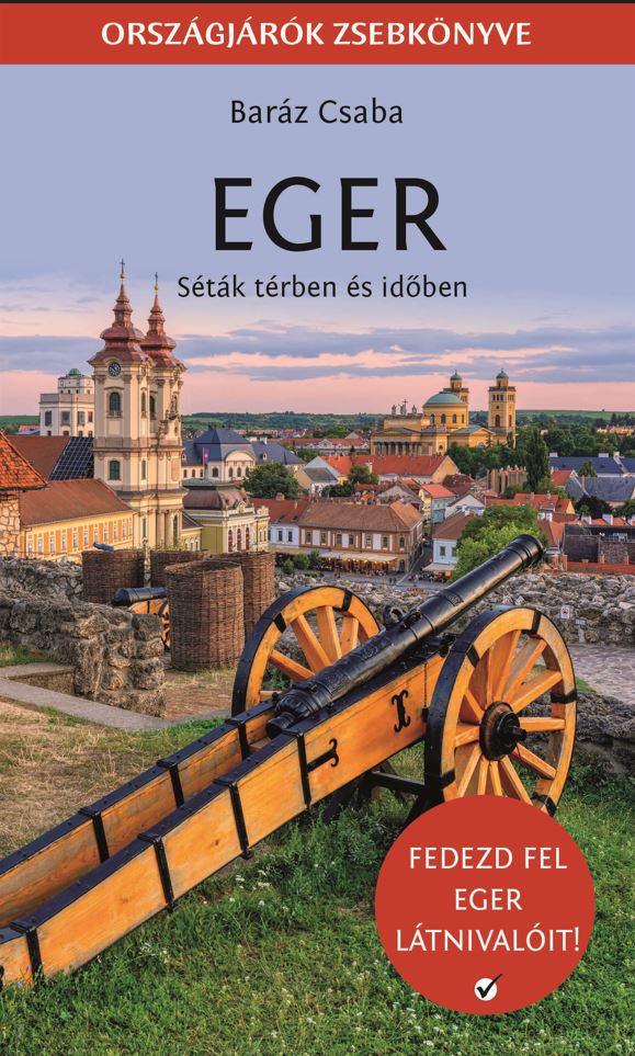 Eger - Séták térben és időben