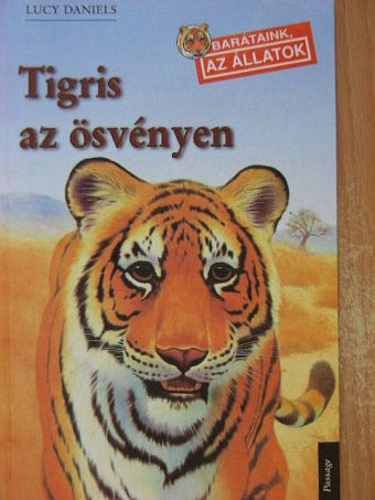 Lucy Daniels - Tigris az ösvényen [antikvár]