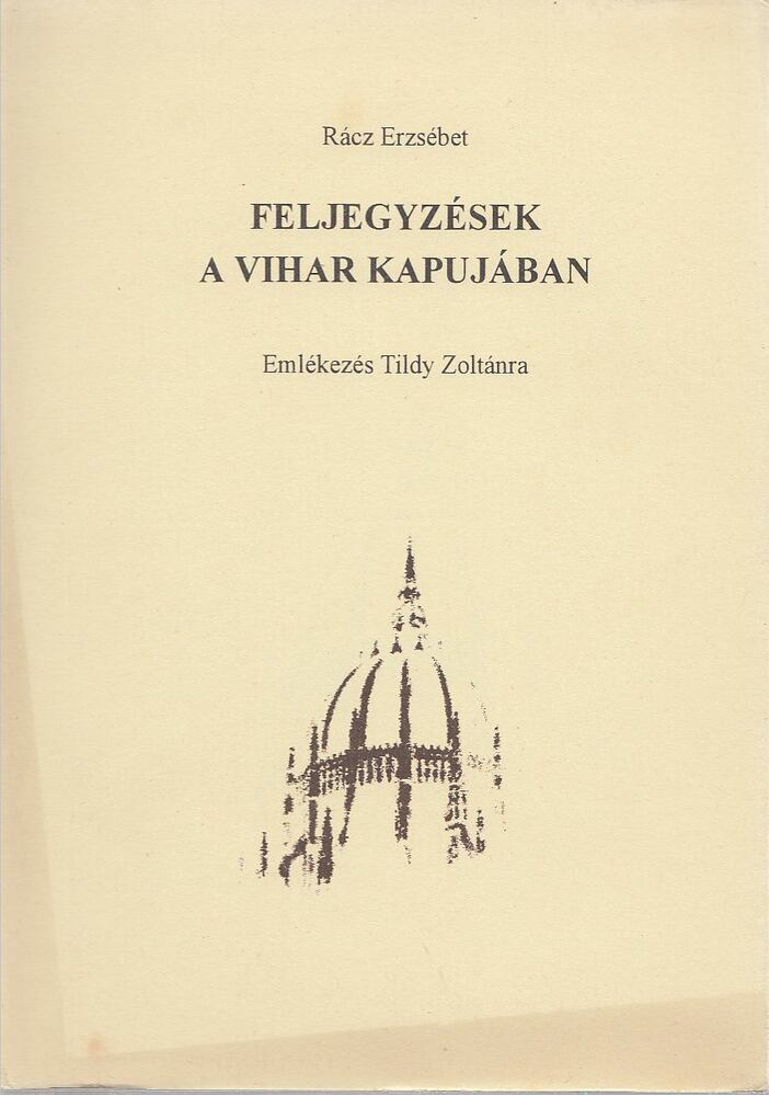 Rácz Erzsébet - Feljegyzések a vihar kapujában [antikvár]