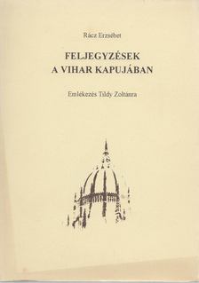 Rácz Erzsébet - Feljegyzések a vihar kapujában [antikvár]
