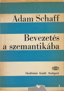 Schaff, Adam - Bevezetés a szemantikába [antikvár]