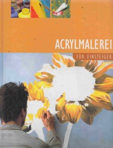 Ilse Diehl, Markus Hederer - Acrylmalerei [antikvár]