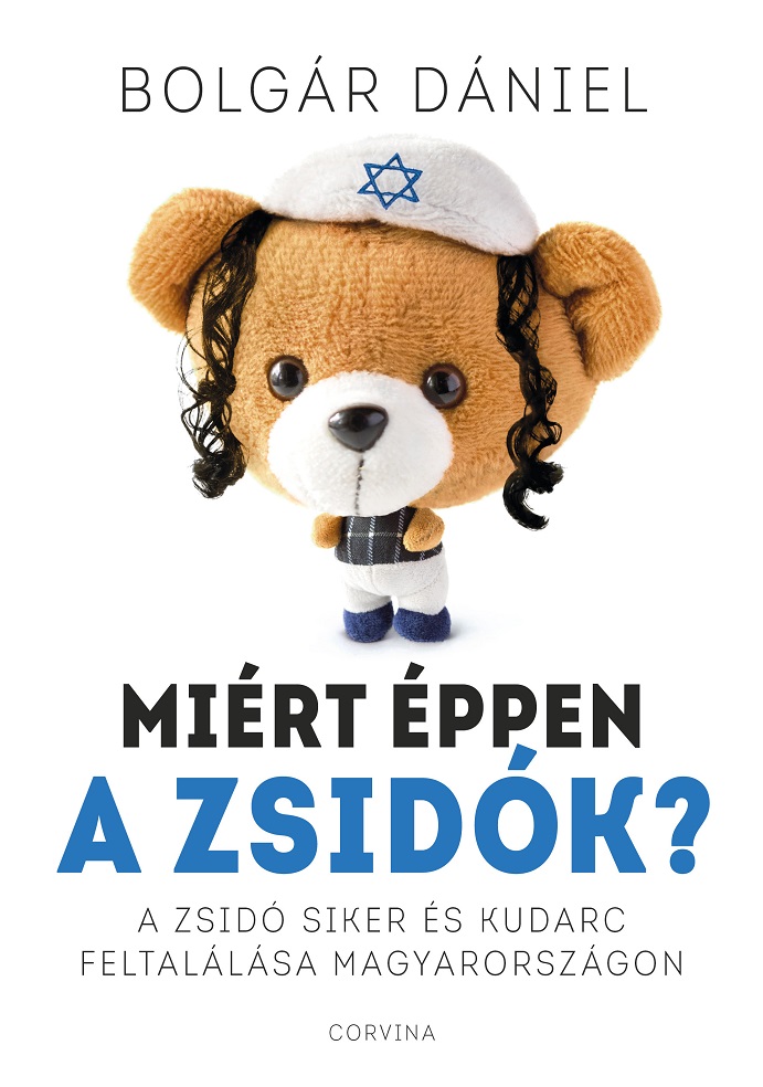 Bolgár Dániel - Miért éppen a zsidók? [raktárvásár]