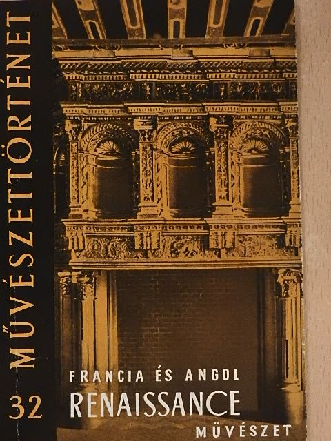 Ybl Ervin - Francia és angol renaissance művészet [antikvár]