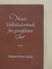 Neues Volksliederbuch für gemischten Chor [antikvár]