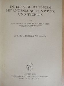 Werner Schmeidler - Integralgleichungen Mit Anwendungen in Physik und Technik I. [antikvár]