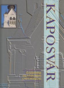 Cseicsner Endréné Hegedűs Erika (szerk.) - Kaposvár és környéke [antikvár]