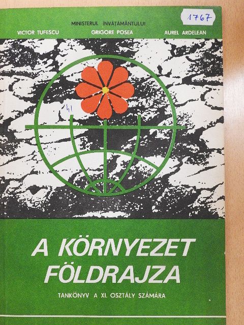 Aurel Ardelean - A környezet földrajza [antikvár]