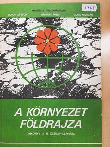 Aurel Ardelean - A környezet földrajza [antikvár]