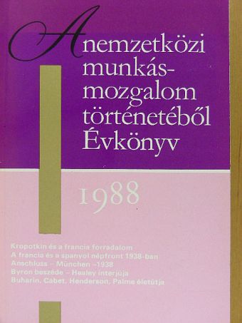 Bajomi Lázár Endre - A nemzetközi munkásmozgalom történetéből 1988 [antikvár]