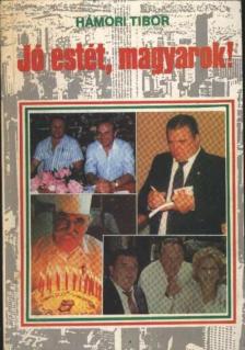 Hámori Tibor - Jó estét, magyarok! [antikvár]