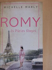 Michelle Marly - Romy és Párizs fényei [antikvár]