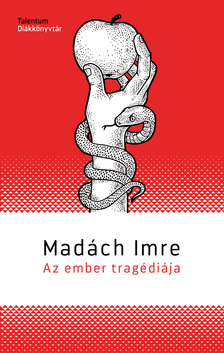 MADÁCH IMRE - Az ember tragédiája
