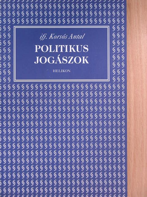 Ifj. Korsós Antal - Politikus jogászok [antikvár]