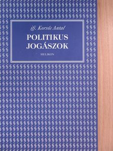 Ifj. Korsós Antal - Politikus jogászok [antikvár]