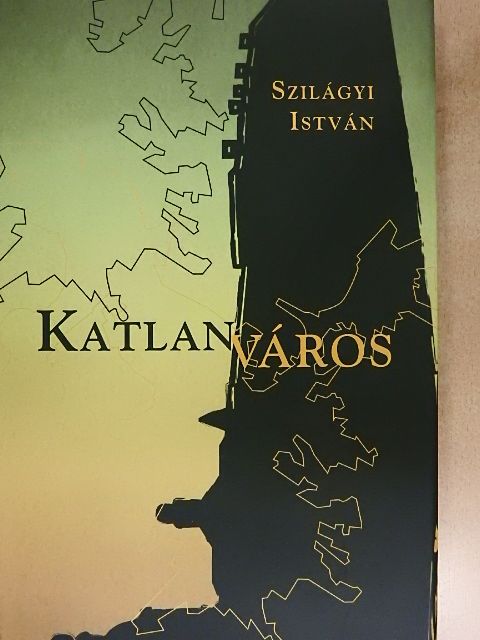 Szilágyi István - Katlanváros [antikvár]