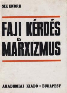 SÍK ENDRE - Faji kérdés és marxizmus [antikvár]