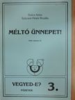 Szűcs Anna - Méltó ünnepet! [antikvár]