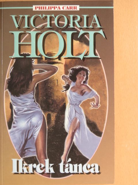 Victoria Holt - Ikrek tánca [antikvár]