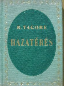 Rabindranath Tagore - Hazatérés (minikönyv) [antikvár]