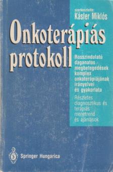 Kásler Miklós szerk. - Onkoterápiás protokoll [antikvár]