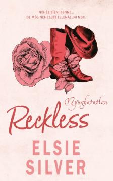 Elsie Silver - Reckless - Nyughatatlan [eKönyv: epub, mobi]