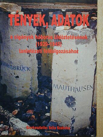 Farkas Márta - Tények, adatok a cigányok háborús üldöztetésének (1939-1945) tanintézeti feldolgozásához [antikvár]