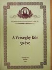 Illés Julianna - A Verseghy Kör 30 éve [antikvár]
