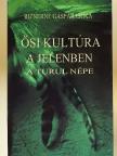 Riznerné Gáspár Erika - Ősi kultúra a jelenben  [antikvár]