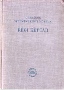 Pigler Andor - Országos Magyar Szépművészeti Múzeum - A régi képtár katalógusa [antikvár]