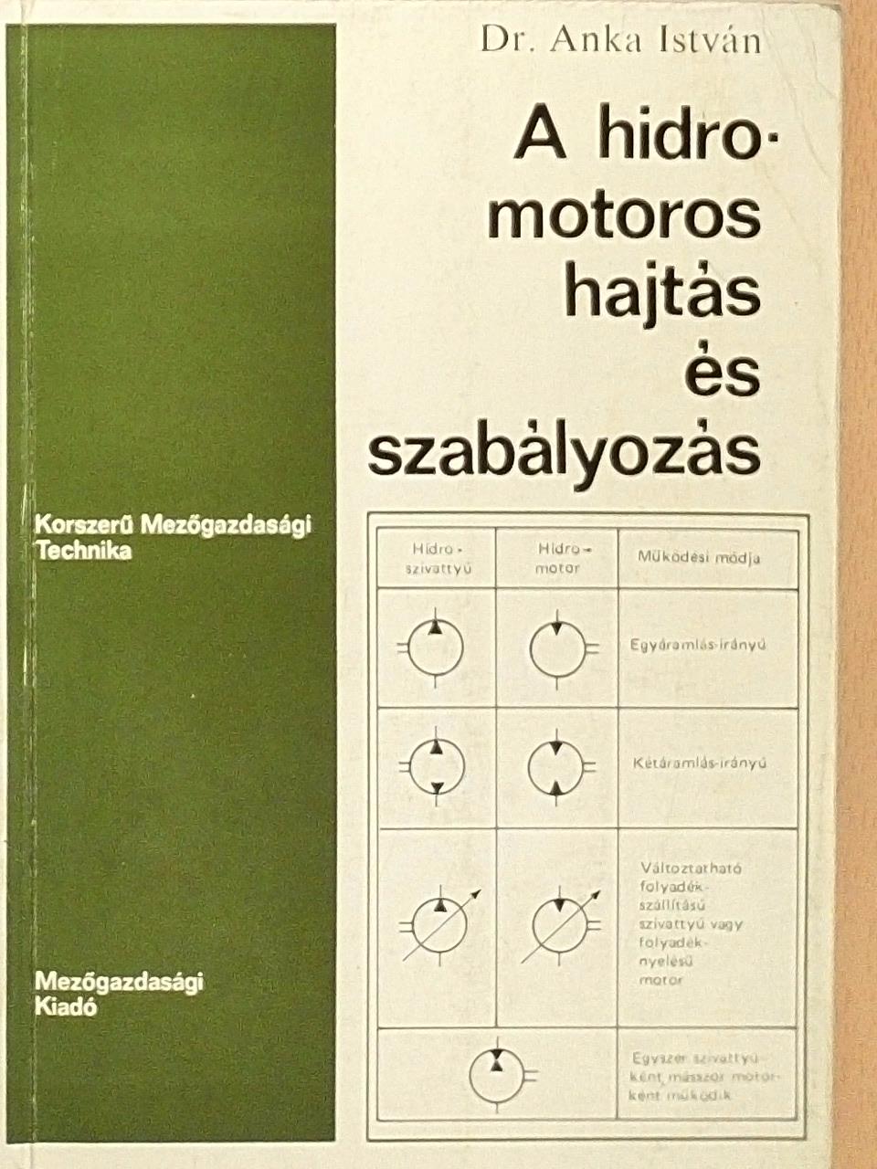 Dr. Anka István - A hidromotoros hajtás és szabályozás [antikvár]
